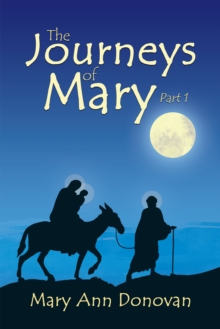 The Journeys of Mary : Part 1