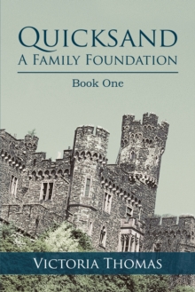 Quicksand: a Family Foundation : Book One