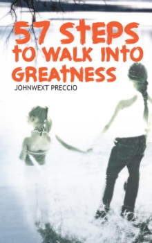 57 Steps to Walk into Greatness