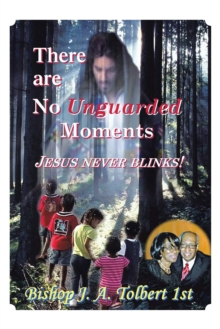 There Are No Unguarded Moments