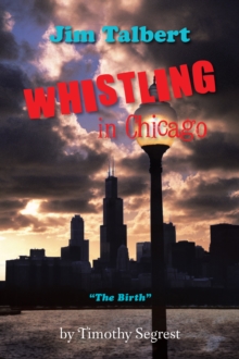 Jim Talbert Whistling in Chicago : "The Birth"