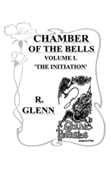 Chamber of the Bells - Volume I 'The Initiation'