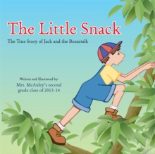 The Little Snack : The True Story of Jack and the Beanstalk