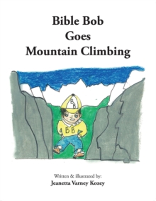 Bible Bob Goes Mountain Climbing