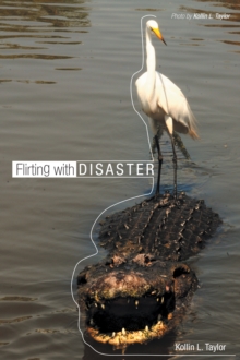 Flirting with Disaster