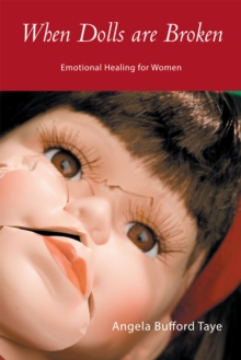 When Dolls Are Broken : Emotional Healing for Women