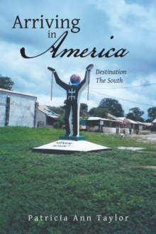 Arriving in America : Destination the South