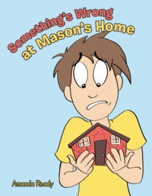 Something's Wrong at Mason's Home