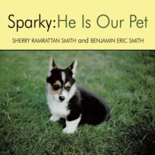 Sparky : He Is Our Pet