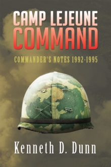 Camp Lejeune Command : Commander's Notes 1992-1995