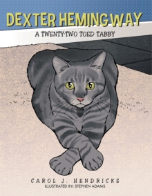 Dexter Hemingway : A Twenty-Two Toed Tabby