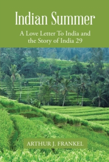 Indian Summer : A Love Letter to India and the Story of India 29