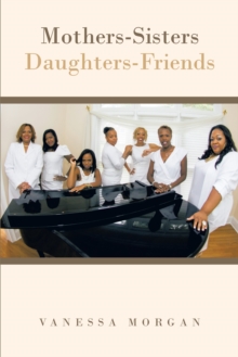 Mothers-Sisters/Daughters-Friends