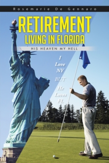 Retirement Living in Florida : His Heaven My Hell