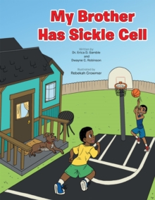 My Brother Has Sickle Cell