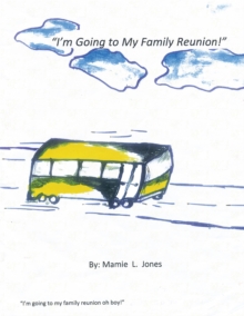 I'm Going to My Family Reunion!