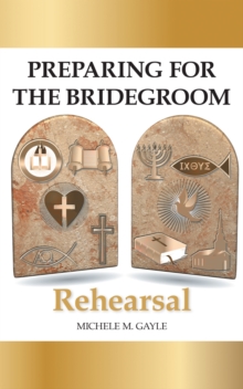 Preparing for the Bridegroom : Rehearsal