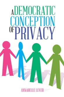 A Democratic Conception of Privacy