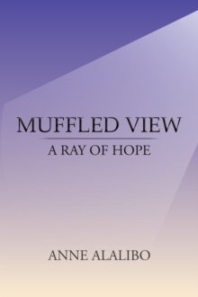 Muffled View : A Ray of Hope