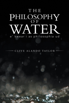 The Philosophy of Water : E' Kwear I as Philosophia Ud