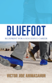 Bluefoot : Blueprint for a Succesful Career