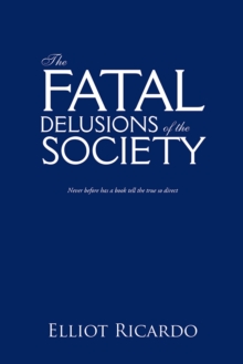 The Fatal Delusions of the Society