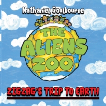 The Aliens Zoo : Zigzag's Trip to Earth