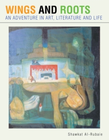 Wings and Roots : An Adventure in Art, Literature and Life