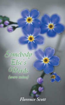 Somebody Else'S Words : (Were Mine)