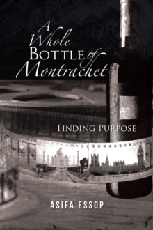 A Whole Bottle of Montrachet : Finding Purpose