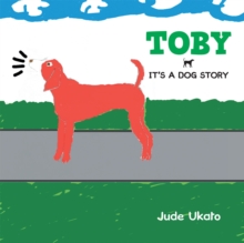 Toby : It'S a Dog Story