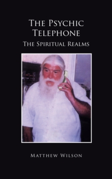 The Psychic Telephone : The Spiritual Realms