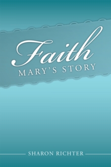 Faith : Mary's Story