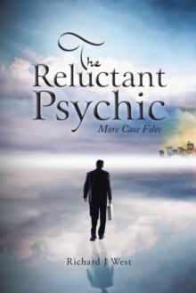 The Reluctant Psychic : More Case Files