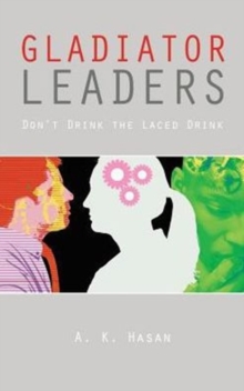 Gladiator Leaders : Don't Drink the Laced Drink