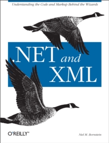 .NET & XML : Understanding the Code and Markup Behind the Wizards