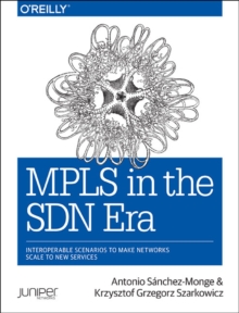 MPLS in the SDN Era