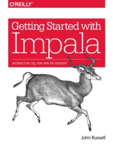 Getting Started with Impala, Paperback Book Getting Started with Impala, Paperback Book