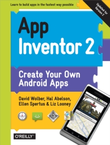 App Inventor 2 : Create Your Own Android Apps