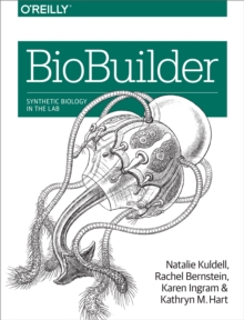 BioBuilder : Synthetic Biology in the Lab