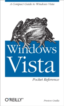 Windows Vista Pocket Reference : A Compact Guide to Windows Vista