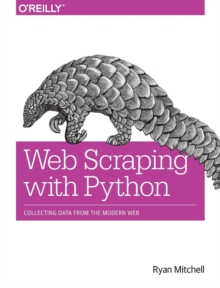 Web Scraping with Python : A Comprehensive Guide to Data Collection Solutions, Paperback Book Web Scraping with Python : A Comprehensive Guide to Data Collection Solutions, Paperback Book