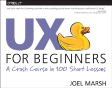 UX For Beginners : A Crash Course in 100 Short Lessons