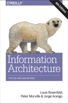 Information Architecture : For the Web and Beyond