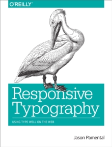 Responsive Typography : Using Type Well on the Web