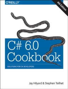 C# 6.0 Cookbook 4e, Paperback Book C# 6.0 Cookbook 4e, Paperback Book