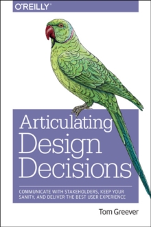 Articulating Design Decisions, Paperback Book Articulating Design Decisions, Paperback Book