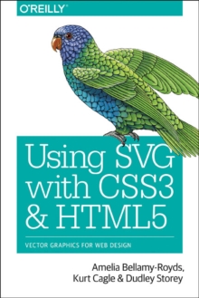 Using SVG with CSS3 and HTML5 : Vector Graphics for Web Design