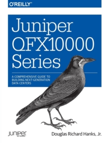 Juniper QFX10000 Series, Paperback Book Juniper QFX10000 Series, Paperback Book