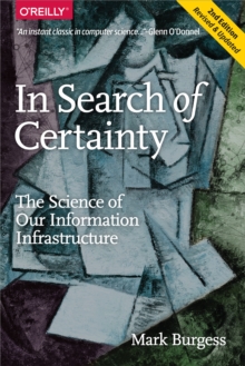 In Search of Certainty : The Science of Our Information Infrastructure